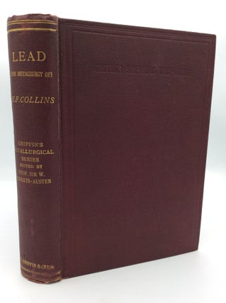 Item #195999 THE METALLURGY OF LEAD. Henry F. Collins