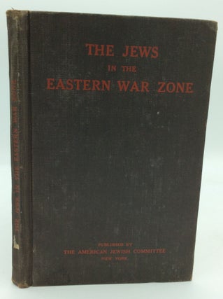 Item #196007 THE JEWS IN THE EASTERN WAR ZONE. The American Jewish Committee