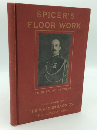 Item #196033 PYTHIAN FLOOR WORK: A Manual for Knights of Pythias Drill Teams. W F. Spicer