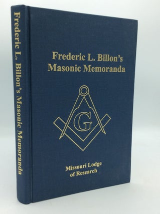 Item #196036 FREDERIC L. BILLON'S MASONIC MEMORANDA. ed Steven L. Harrison