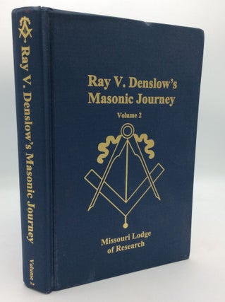 Item #196037 RAY V. DENSLOW'S MASONIC JOURNEY, Volume 2. ed Steven L. Harrison