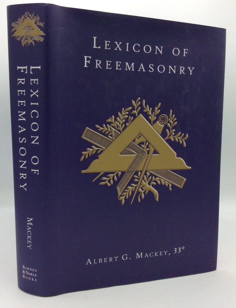 Item #196050 LEXICON OF FREEMASONRY. Albert G. Mackey.