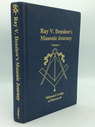 Item #196066 RAY V. DENSLOW'S MASONIC JOURNEY, Volume 1: Traveling the World with One of...
