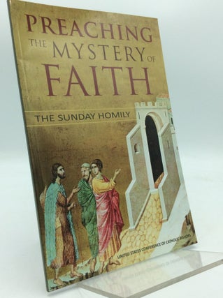 Item #196113 PREACHING THE MYSTERY OF FAITH: The Sunday Homily. Consecrated Life Committee on...