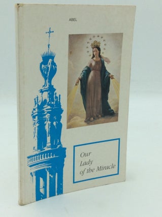 Item #196114 OUR LADY OF THE MIRACLE. Marie-Alphonse Ratisbonne