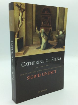 Item #196119 CATHERINE OF SIENA. Sigrid Undset