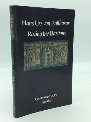Item #196125 RAZING THE BASTIONS: On the Church in This Age. Hans Urs von Balthasar