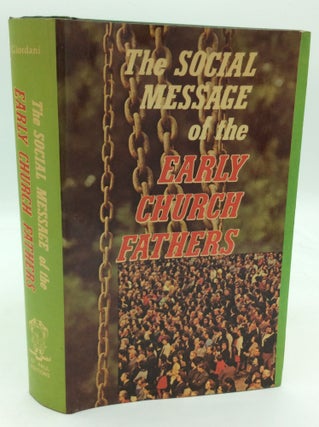 Item #196130 THE SOCIAL MESSAGE OF THE EARLY CHURCH FATHERS. Igino Giordani