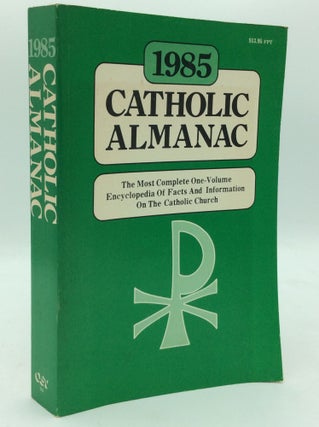Item #196165 1985 CATHOLIC ALMANAC. Felician A. Foy, eds Rose M. Avato