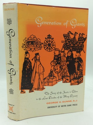 Item #196170 GENERATION OF GIANTS: The Story of the Jesuits in China in the Last Decades of the...