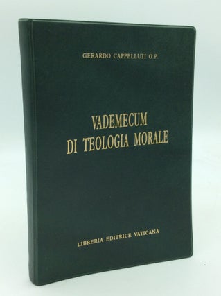 Item #196220 VADEMECUM DI TEOLOGIA MORALE. Gerardo Cappelluti