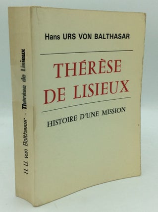 Item #196234 THERESE DE LISIEUX: Histoire d'une Mission. Hans Urs von Balthasar