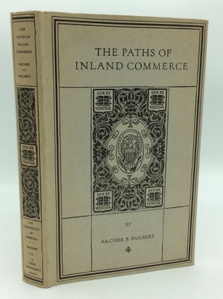 Item #196364 THE PATHS OF INLAND COMMERCE (Chronicles of America #21). Archer B. Hulbert