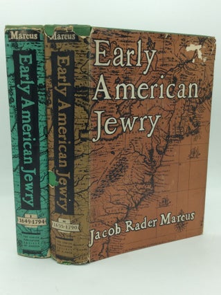 Item #196410 EARLY AMERICAN JEWRY, Volumes I-II. Jacob Rader Marcus