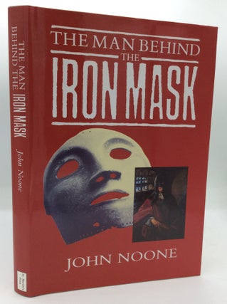 Item #196467 THE MAN BEHIND THE IRON MASK. John Noone