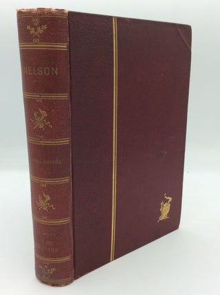 Item #196476 HORATIO NELSON AND THE NAVAL SUPREMACY OF ENGLAND. W. Clark Russell