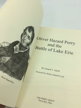 OLIVER HAZARD PERRY AND THE BATTLE OF LAKE ERIE