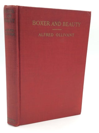 Item #196530 BOXER AND BEAUTY: A Tale of Two Cart-Horses. Alfred Ollivant