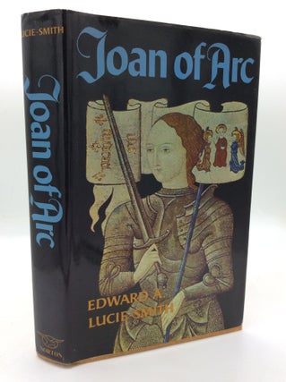 Item #196542 JOAN OF ARC. Edward A. Lucie-Smith