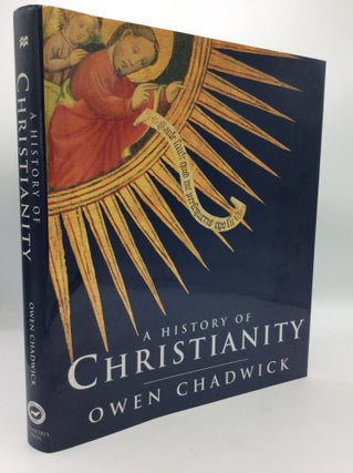 Item #196545 A HISTORY OF CHRISTIANITY. Owen Chadwick