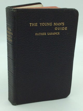Item #196547 THE YOUNG MAN'S GUIDE: Counsels, Reflections and Prayers for Catholic Young Men....