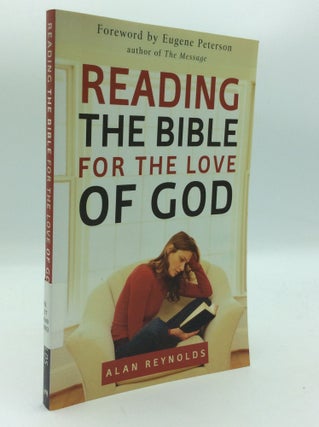 Item #196571 READING THE BIBLE FOR THE LOVE OF GOD. Alan Reynolds