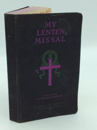 Item #196623 MY LENTEN MISSAL: A Missal for All Who Assist at Daily Mass; A Book of Spiritual...