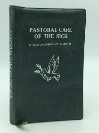 Item #196625 PASTORAL CARE OF THE SICK: Rites of Anointing and Viaticum. International Commission...