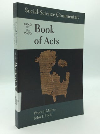 Item #196648 SOCIAL-SCIENCE COMMENTARY ON THE BOOK OF ACTS. Bruce J. Malina, Joyhn J. Pilch