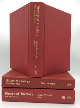 Item #196673 HISTORY OF THEOLOGY, Volumes I-III. Angelo Di Berardino, Basil Studer, Giulio D'Onofrio