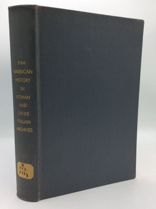 Item #196691 GUIDE TO THE MATERIALS FOR AMERICAN HISTORY IN ROMAN AND OTHER ITALIAN ARCHIVES....