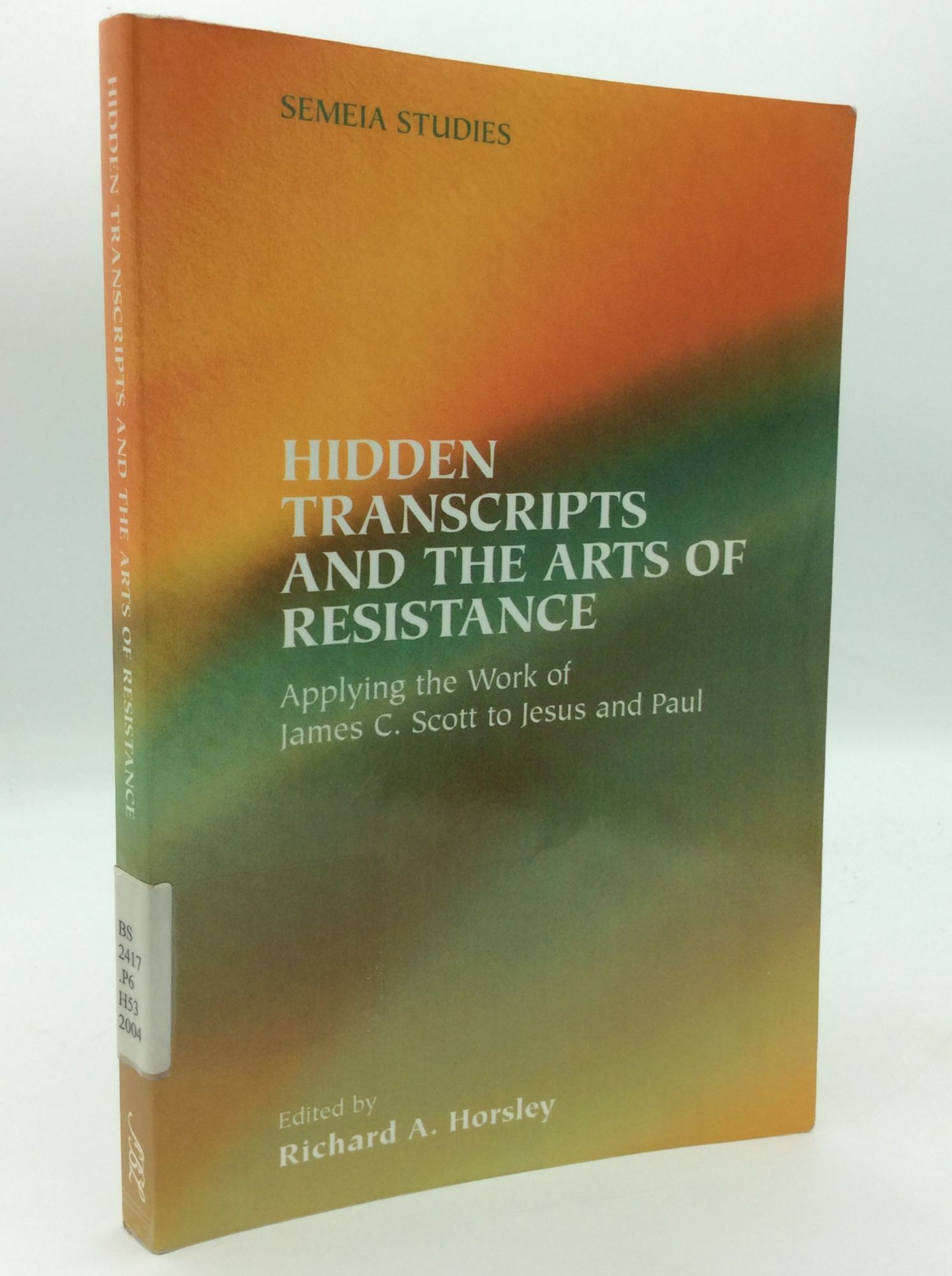 HIDDEN TRANSCRIPTS AND THE ARTS OF RESISTANCE: Applying the Work of ...