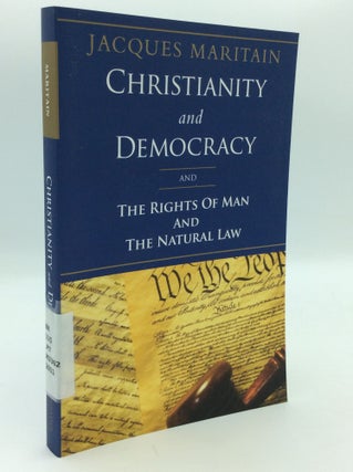 Item #196747 CHRISTIANITY AND DEMOCRACY and THE RIGHTS OF MAN AND NATURAL LAW. Jacques Maritain