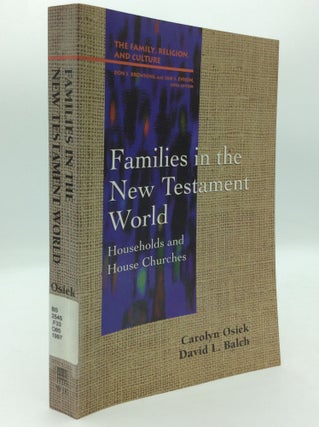 Item #196759 FAMILIES IN THE NEW TESTAMENT WORLD: Households and House Churches. Carolyn Osiek,...