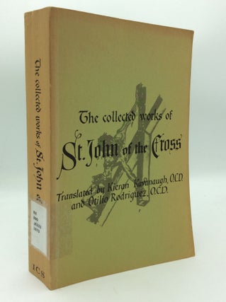 Item #196811 THE COLLECTED WORKS OF ST. JOHN OF THE CROSS. Kieran Kavanaugh St. John of the...
