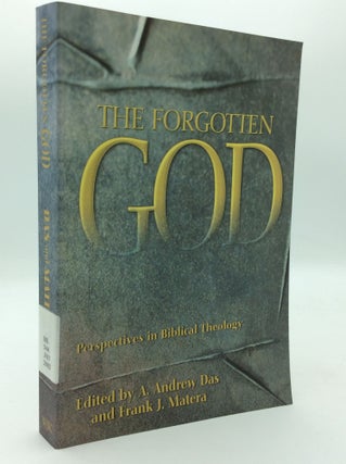 Item #196837 THE FORGOTTEN GOD: Perspectives in Biblical Theology. A. Andrew Das, eds Frank J....