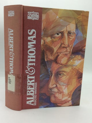 Item #196894 ALBERT & THOMAS: SELECTED WRITINGS. Sts. Albert the Great, Thomas Aquinas, tr Simon...
