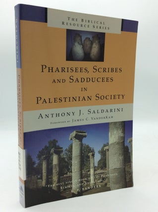 Item #196897 PHARISEES, SCRIBES AND SADDUCEES IN PALESTINIAN SOCIATY: A Sociological Approach....