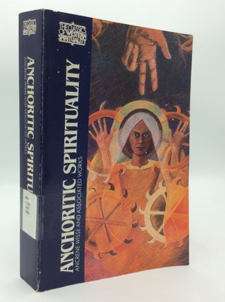 Item #196914 ANCHORITIC SPIRITUALITY: Ancrene Wisse and Associated Works. Anne Savage, tr...