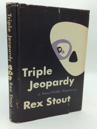Item #196942 TRIPLE JEOPARDY: A Nero Wolfe Mystery. Rex Stout