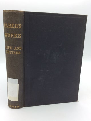 Item #197026 THE LIFE AND LETTERS OF FREDERICK WILLIAM FABER, D.D., Priest of the Oratory of St....
