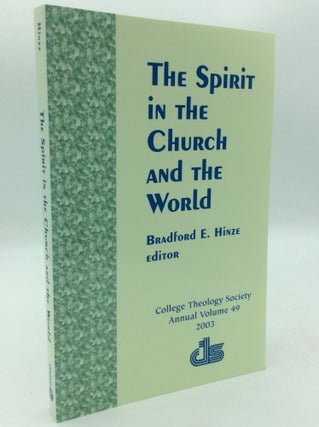 Item #197088 THE SPIRIT IN THE CHURCH AND THE WORLD. ed Bradford E. Hinze