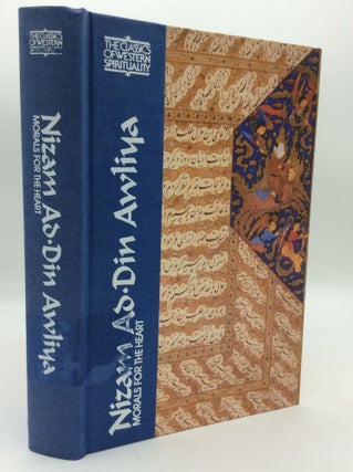 Item #197111 MORALS FOR THE HEART: Conversations of Shaykh Nizam ad-din Awliya Recorded by Amir...