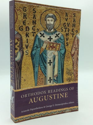 Item #197118 ORTHODOX READINGS OF AUGUSTINE. George E. Demacopoulos, eds Aristotle Papanikolaou