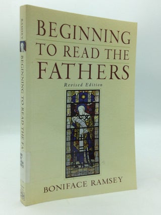 Item #197119 BEGINNING TO READ THE FATHERS. Boniface Ramsey