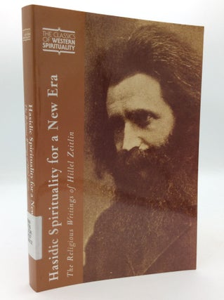 Item #197124 HASIDIC SPIRITUALITY FOR A NEW ERA: The Religious Writings of Hillel Zeitlin. Hillel...
