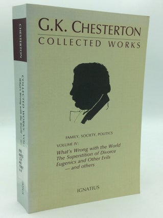 Item #197134 THE COLLECTED WORKS OF G.K. CHESTERTON, Volume IV. G K. Chesterton