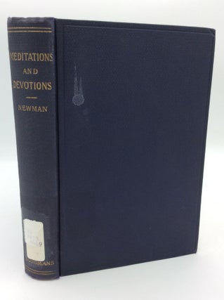 Item #197151 MEDITATIONS AND DEVOTIONS OF THE LATE CARDINAL NEWMAN. John Henry Cardinal Newman