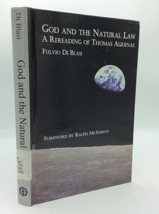 Item #197166 GOD AND THE NATURAL LAW: A Rereading of Thomas Aquinas. Fulvio Di Blasi