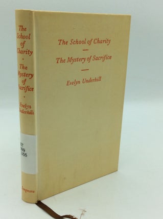 Item #197182 THE SCHOOL OF CHARITY: Meditations on the Christian Creed / THE MYSTERY OF...